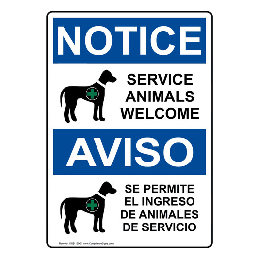 English + Spanish OSHA NOTICE Service Animals Welcome Sign With Symbol ONB-13901
