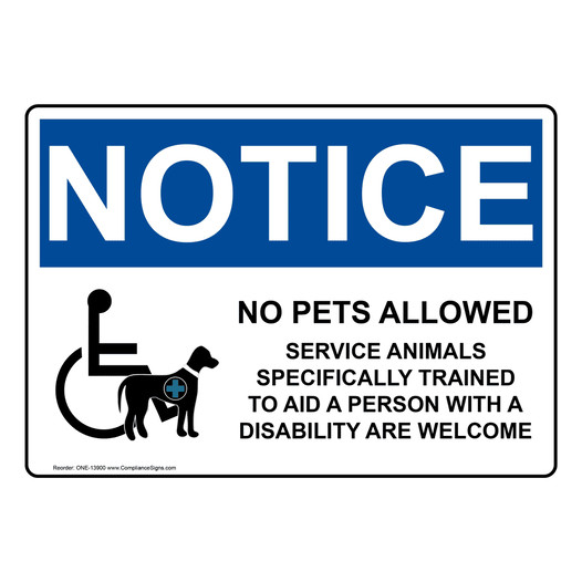 OSHA NOTICE No Pets Service Animals Allowed Sign With Symbol ONE-13900