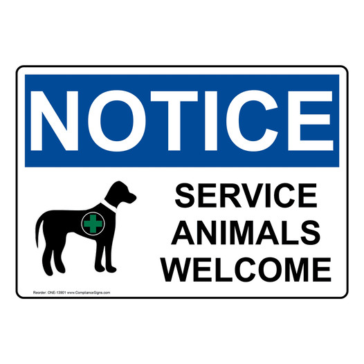 OSHA NOTICE Service Animals Welcome Sign With Symbol ONE-13901