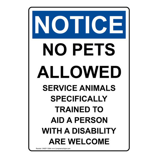 Portrait OSHA NOTICE No Pets Allowed Service Animals Welcome Sign ONEP-13894