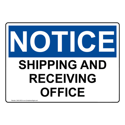 OSHA NOTICE Shipping And Receiving Office Sign ONE-38724