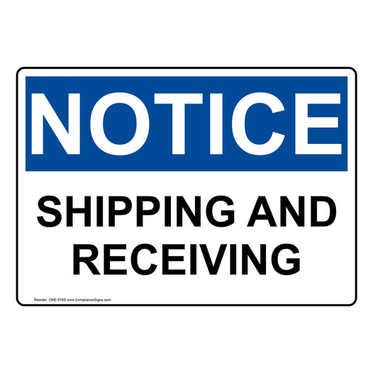 OSHA NOTICE Shipping And Receiving Sign ONE-5765