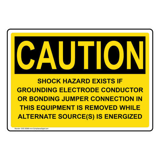 OSHA CAUTION Shock Hazard Exists If Grounding Electrode Sign OCE-30089