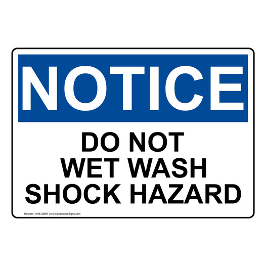 OSHA NOTICE Do Not Wet Wash Shock Hazard Sign