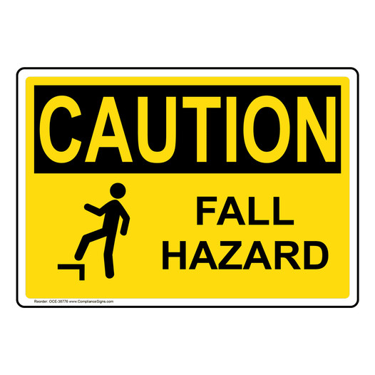 OSHA CAUTION Fall Hazard Sign With Symbol OCE-38776