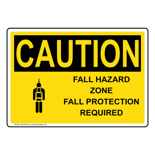 OSHA CAUTION Fall Hazard Zone Fall Protection Sign With Symbol OCE-38778