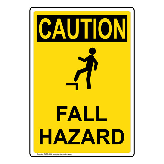 Portrait OSHA CAUTION Fall Hazard Sign With Symbol OCEP-3002