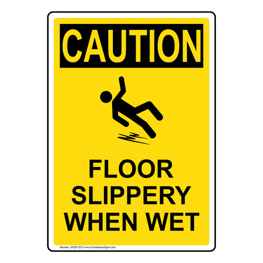 Portrait OSHA CAUTION Floor Slippery When Wet Sign With Symbol OCEP-3215