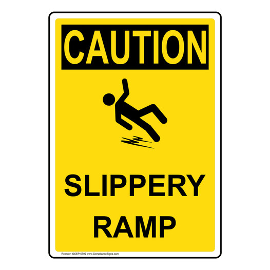 Portrait OSHA CAUTION Slippery Ramp Sign With Symbol OCEP-5792