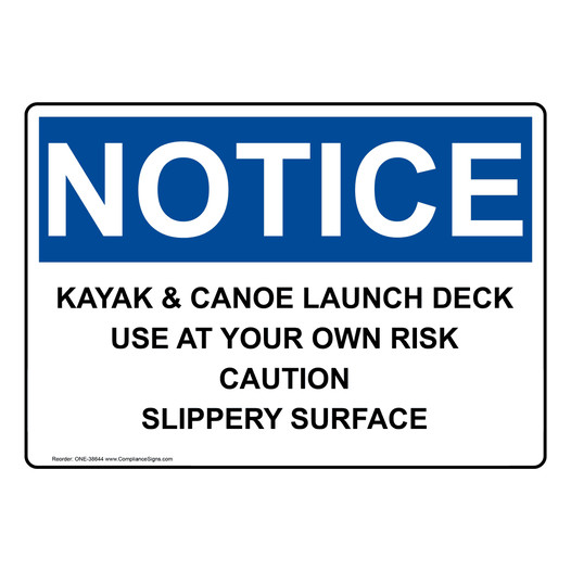 OSHA NOTICE Kayak & Canoe Launch Deck Use At Your Own Sign ONE-38644