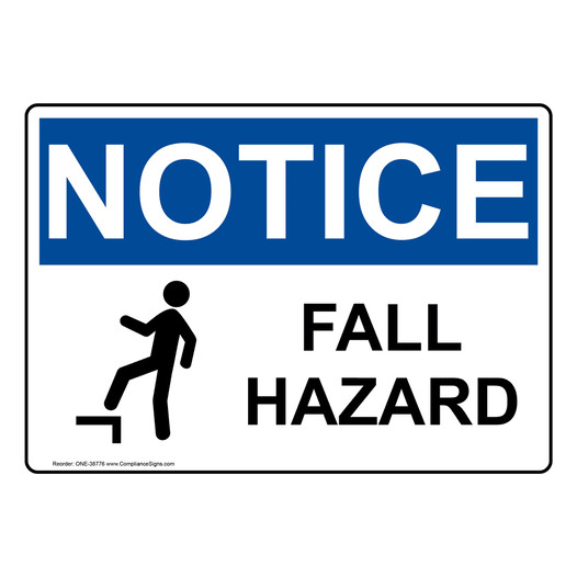 OSHA NOTICE Fall Hazard Sign With Symbol ONE-38776