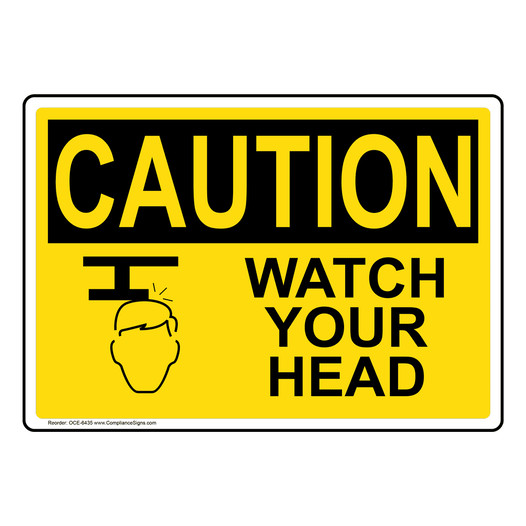 OSHA CAUTION Watch Your Head Sign With Symbol OCE-6435