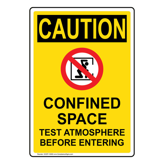 Portrait OSHA CAUTION Confined Space Test Sign With Symbol OCEP-10000