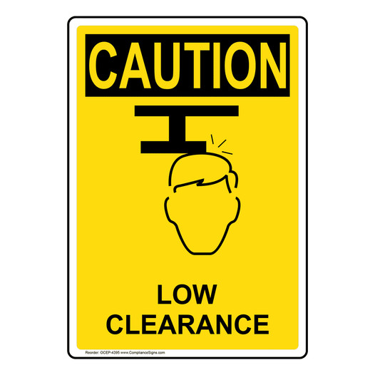 Portrait OSHA CAUTION Low Clearance Sign With Symbol OCEP-4395