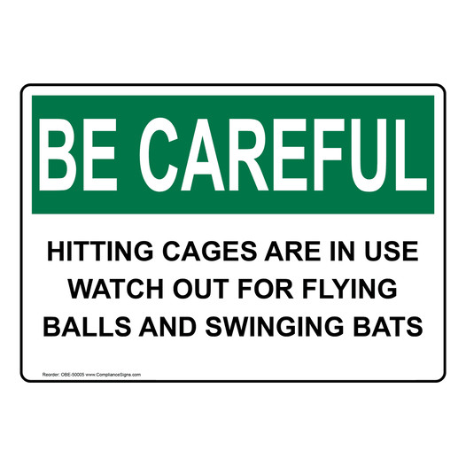 OSHA BE CAREFUL HITTING CAGES ARE IN USE WATCH OUT Sign OBE-50005