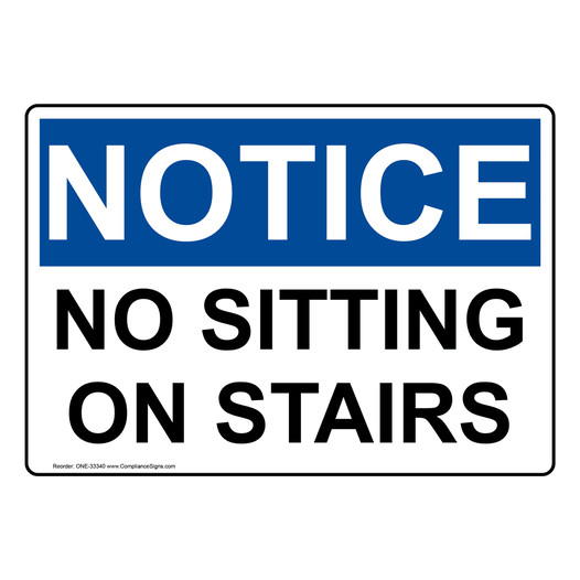 OSHA NOTICE No Sitting On Stairs Sign ONE-33340