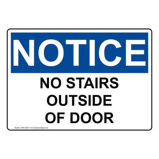 OSHA NOTICE No Stairs Outside Of Door Sign ONE-33341