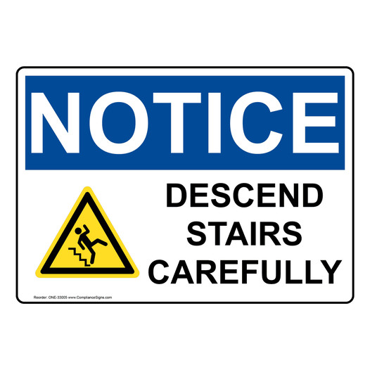 OSHA NOTICE Descend Stairs Carefully Sign With Symbol ONE-33005