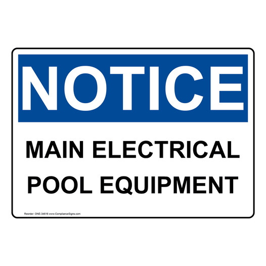 OSHA NOTICE Main Electrical Pool Equipment Sign ONE-34616