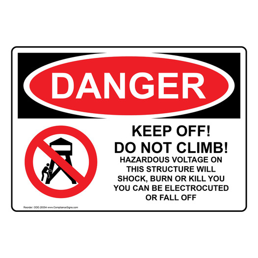 OSHA DANGER Keep Off! Do Not Climb! Hazardous Sign With Symbol