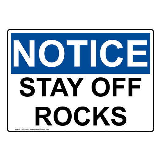 OSHA NOTICE Stay Off Rocks Sign ONE-28370