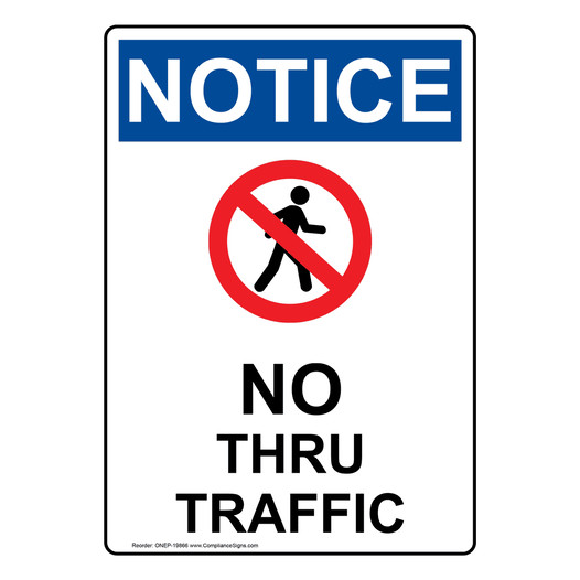 Portrait OSHA NOTICE No Thru Traffic Sign With Symbol ONEP-19866
