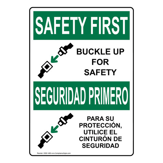 English + Spanish OSHA SAFETY FIRST Buckle Up For Safety Sign With Symbol OSB-1496