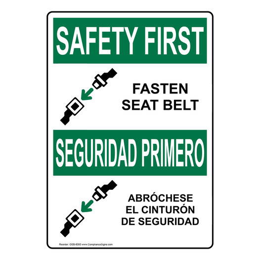 English + Spanish OSHA SAFETY FIRST Fasten Seat Belt Sign With Symbol OSB-8093