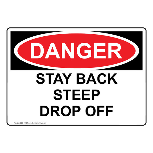 OSHA DANGER STAY BACK STEEP DROP OFF Sign ODE-50054