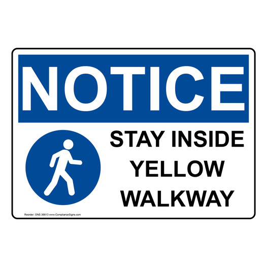 OSHA NOTICE Stay Inside Yellow Walkway Sign With Symbol ONE-36613