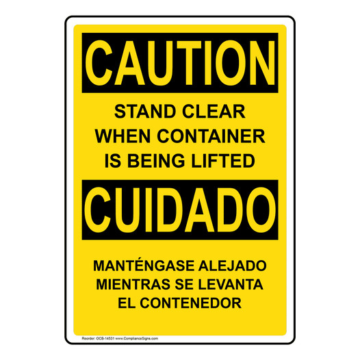 English + Spanish OSHA CAUTION Stand Clear When Lifted Sign OCB-14531