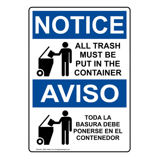 English + Spanish OSHA NOTICE Trash Must Be In The Container Sign With Symbol ONB-14504