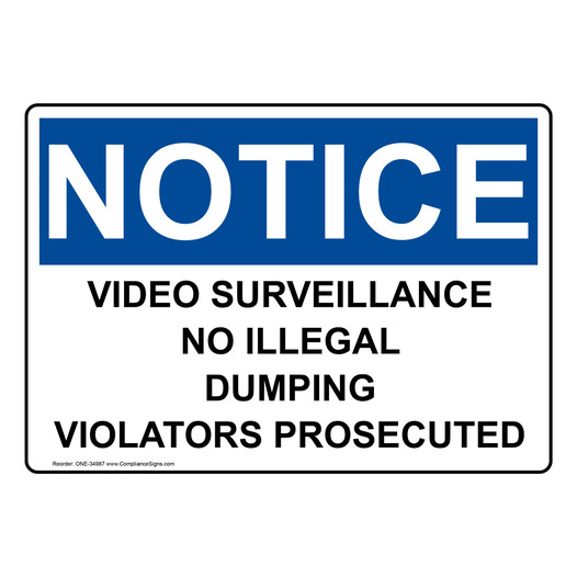 OSHA NOTICE Video Surveillance No Illegal Dumping Violators Sign ONE-34987
