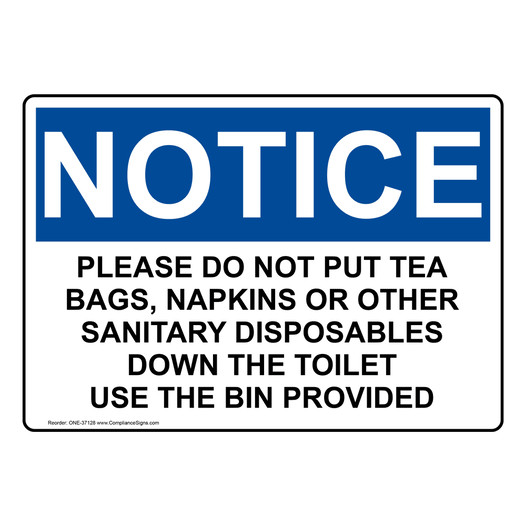 OSHA NOTICE Please Do Not Put Tea Bags, Napkins Or Other Sign ONE-37128