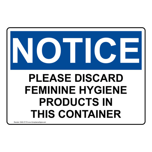 OSHA NOTICE Please Discard Feminine Hygiene Products Sign ONE-37170