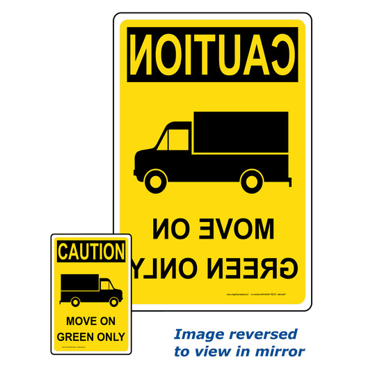 Mirrored OSHA CAUTION Move On Green Only Sign With Symbol - OCEP-8446-Mirrored