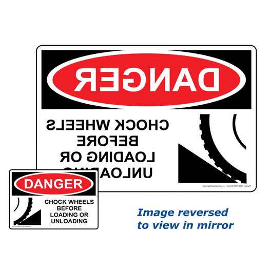 Mirrored OSHA DANGER Chock Wheels Before Loading Sign With Symbol - ODE-1680-Mirrored