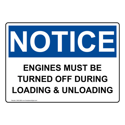 OSHA NOTICE Engines Must Be Turned Off During Loading Sign ONE-2805