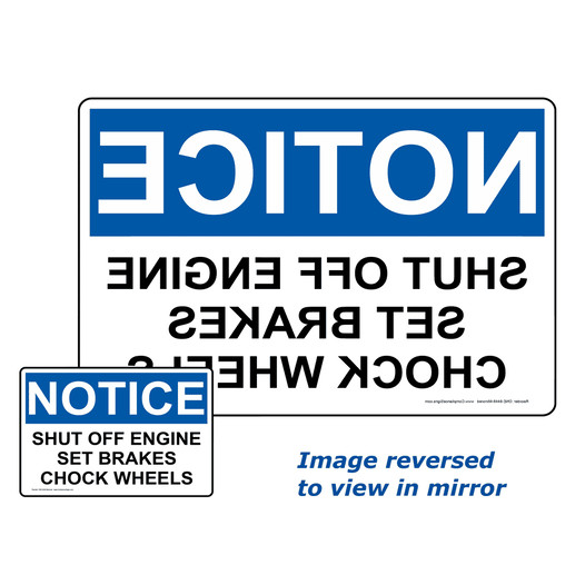 Mirrored OSHA NOTICE Shut Off Engine Set Brakes Chock Wheels Sign - ONE-8448-Mirrored