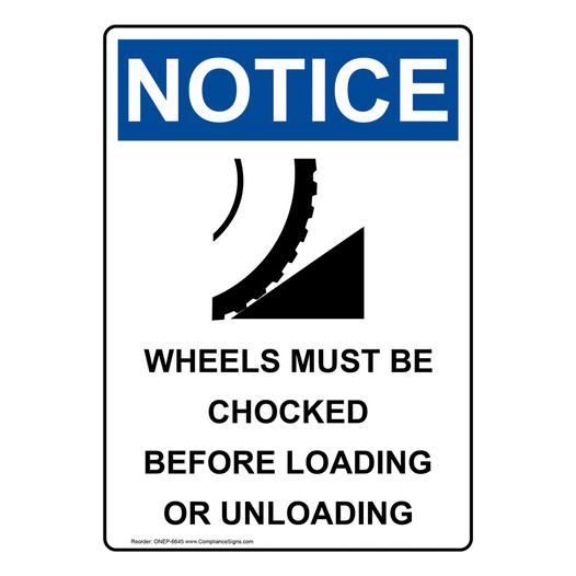 Portrait OSHA NOTICE Wheels Must Be Chocked Sign With Symbol ONEP-6645