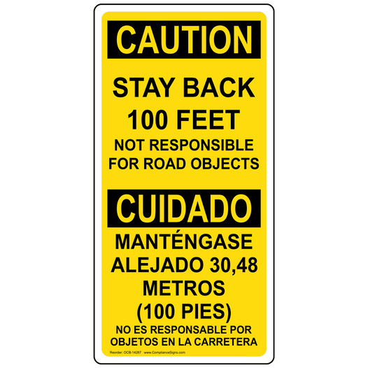 English + Spanish OSHA CAUTION Stay Back 100 Feet Sign OCB-14287
