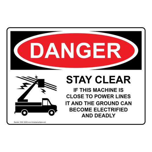 OSHA DANGER Stay Clear If Machine Close To Power Lines Sign With Symbol ODE-18238