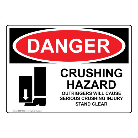 OSHA DANGER Crushing Hazard Outriggers Stand Clear Sign With Symbol ODE-18242