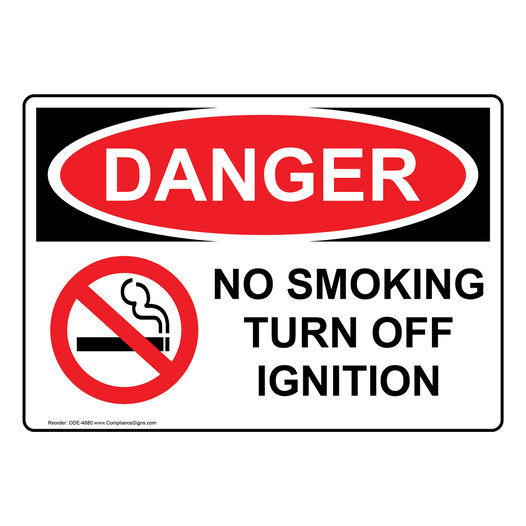 OSHA DANGER No Smoking Turn Off Ignition Sign With Symbol ODE-4880