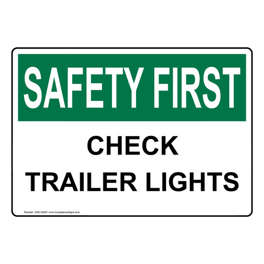 OSHA SAFETY FIRST CHECK TRAILER LIGHTS Sign OSE-50291