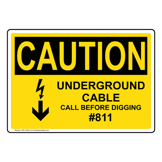 OSHA CAUTION Underground Cable Call Before Digging #811 Sign With Symbol OCE-14043