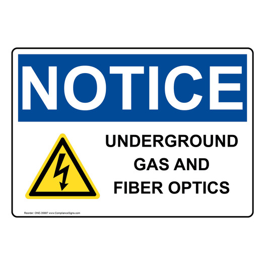 OSHA NOTICE Underground Gas And Fiber Optics Sign With Symbol ONE-35687