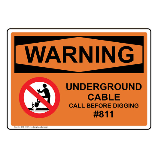 OSHA WARNING Underground Cable Call Before Digging #811 Sign With Symbol OWE-14051