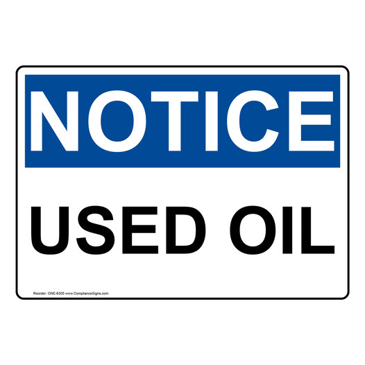 OSHA NOTICE Used Oil Sign ONE-6305