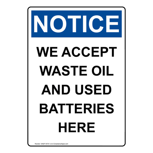 Portrait OSHA NOTICE We Accept Waste Oil And Used Batteries Sign ONEP-35701